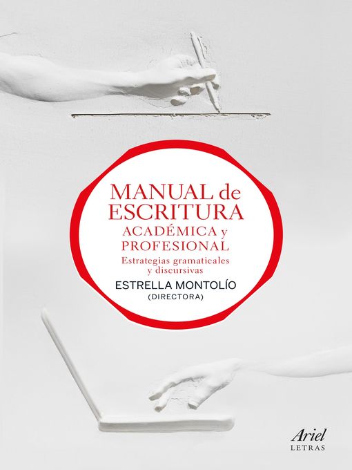 Title details for Manual de escritura académica y profesional (Volume I y II) by Estrella Montolío - Available